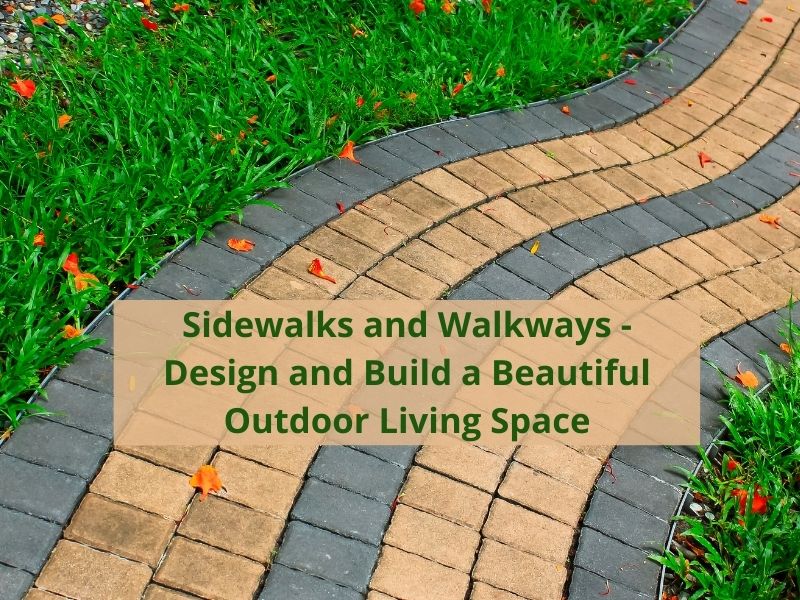 Sidewalks and Walkways - Design and Build a Beautiful Outdoor Living Space